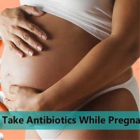 Is it Safe to Take Antibiotics While Pregnant?