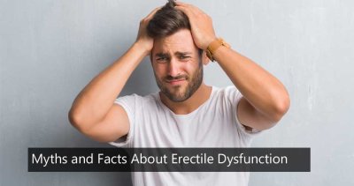 Myths and Facts About Erectile Dysfunction or Impotence
