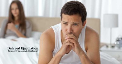 Delayed Ejaculation: Causes, Symptoms, & Treatment