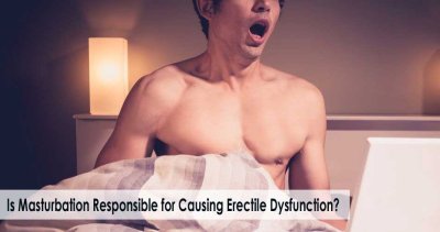 Is Masturbation Responsible for Causing Erectile Dysfunction?