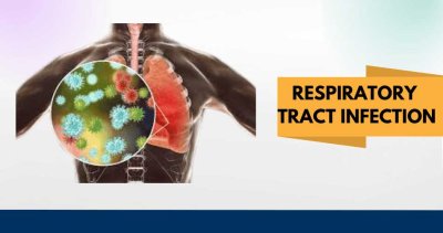 Respiratory Tract Infection: An Ultimate Overview